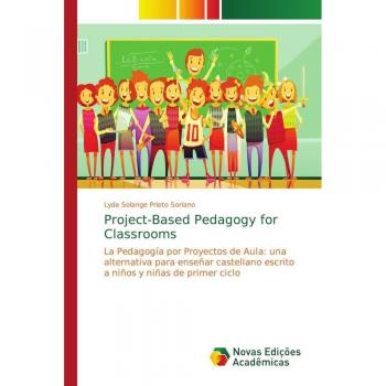 Project-Based Pedagogy for Classrooms