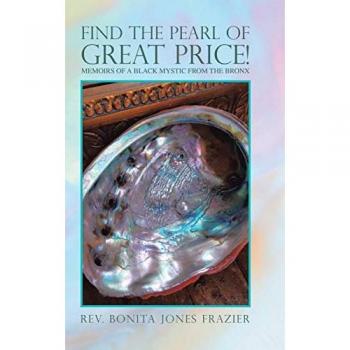 Find the Pearl of Great Price!: Memoirs of a Black Mystic from the Bronx
