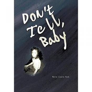 Don't Tell Baby: A Survivor's Tale