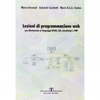 Lezioni di progammazione web. Con riferimento ai linguaggi HTML, CSS, javascript, e PHP