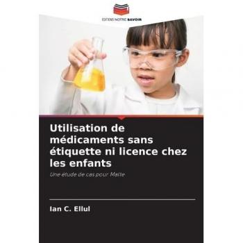 Utilisation de médicaments sans étiquette ni licence chez les enfants
