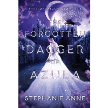 The Forgotten Dagger of Azula (Shadowland Saga, Band 2)