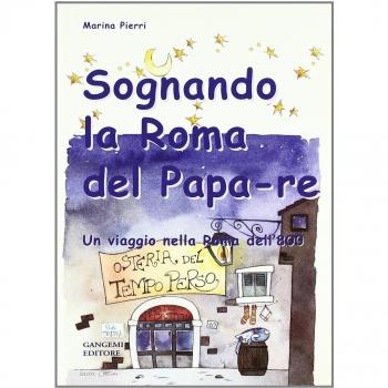 Sognando la Roma del Papa Re