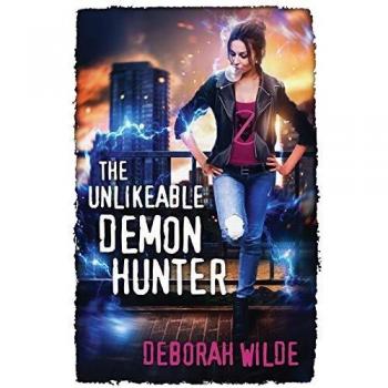The Unlikeable Demon Hunter: A Devilishly Funny Urban Fantasy Romance