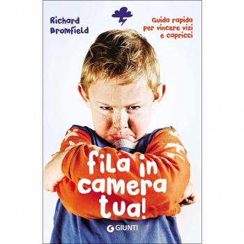 Fila in camera tua! Guida pratica per vincere vizi e capricci