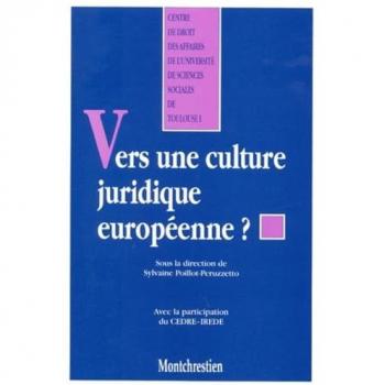Vers une culture juridique européenne ?