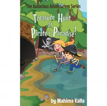 Treasure Hunt at Pirate's Paradise (The Audacious Adventurers Series, Band 1)