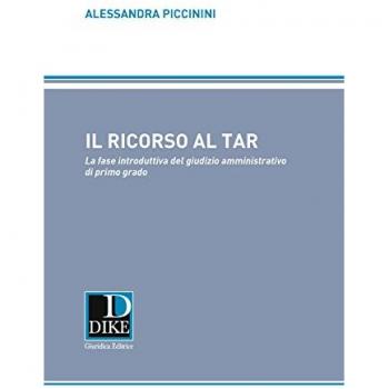 Il ricorso al TAR. La fase introduttiva del giusizio amministrativo di primo grado