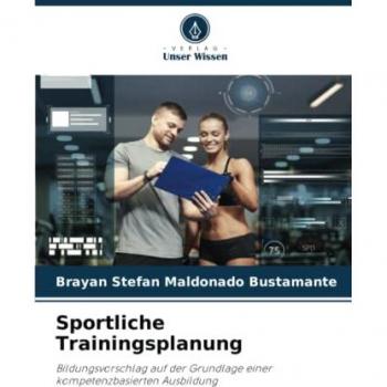 Sportliche Trainingsplanung: Bildungsvorschlag auf der Grundlage einer kompetenzbasierten Ausbildung