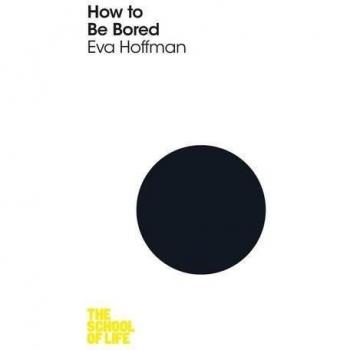 How to Be Bored