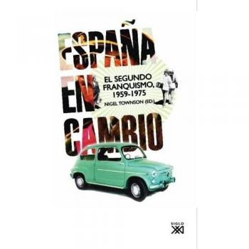 España En Cambio : El Segundo Franquismo, 1959-1975
