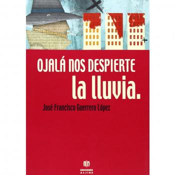 Ojalá nos despierte la lluvia.