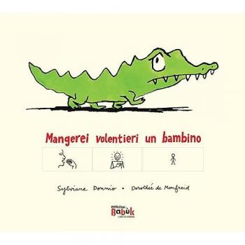 Mangerei volentieri un bambino. Ediz. CAA