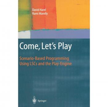 Come, Let's Play: Scenario-Based Programming Using LSCs and the Play-Engine