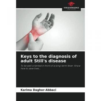 Daghor-Abbaci, Karima: Keys to the diagnosis of adult Still's disease