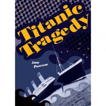 Pocket Facts Year 6: Titanic Tragedy