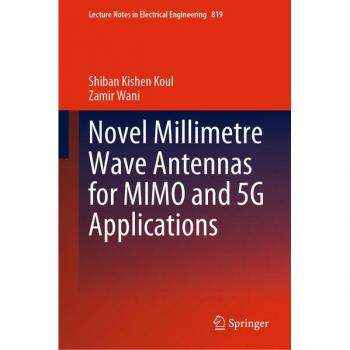 Wani, Zamir: Novel Millimetre Wave Antennas for MIMO and 5G Applications