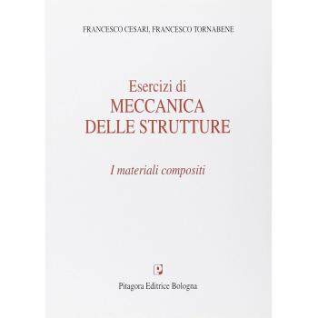 Esercizi di meccanica delle strutture. I materiali compositi
