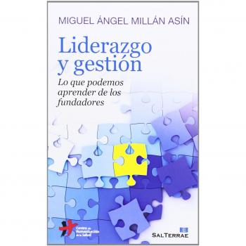 LIDERAZGO Y GESTIÓN. LO QUE PODEMOS APRENDER DE LOS FUNDADORES