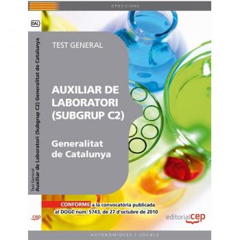 Auxiliar de Laboratori de la Generalitat de Catalunya (Subgrup C2). Test General