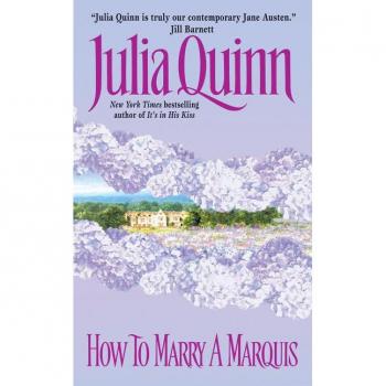 Julia Quinn How To Marry A Marquis (Avon Romantic Treasure)