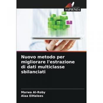 Al-Roby, Marwa: Nuovo metodo per migliorare l'estrazione di dati multiclasse sbilanciati