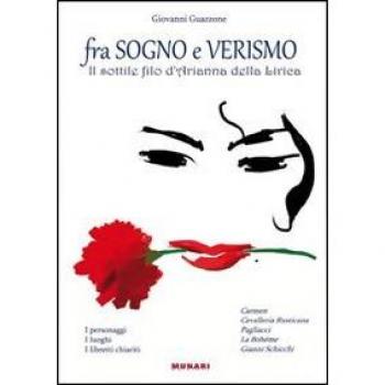 Fra sogno e verismo. Il sottile filo d'Arianna della lirica