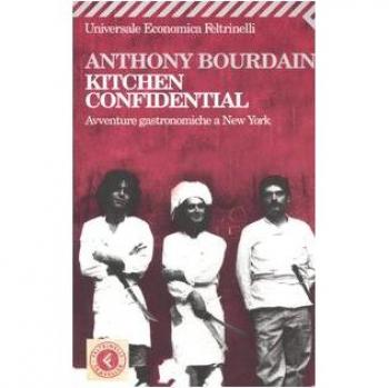 Kitchen confidential. Avventure gastronomiche a New York
