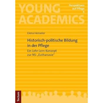 Historisch-politische Bildung in der Pflege, Fachbücher von Elena Henseler