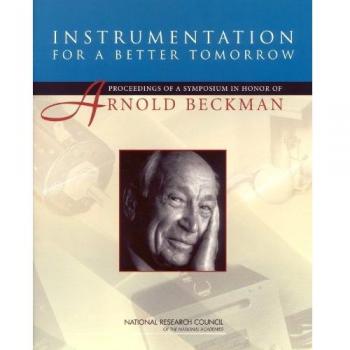 Instrumentation for a Better Tomorrow: Proceedings of a Symposium in Honor of Arnold Beckman