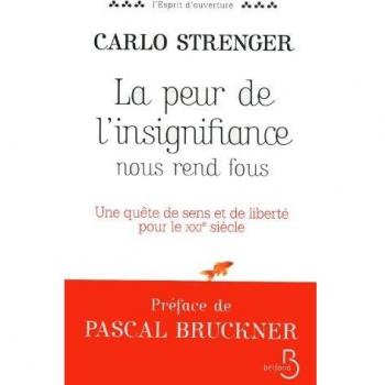 La Peur de l'insignifiance nous rend fous