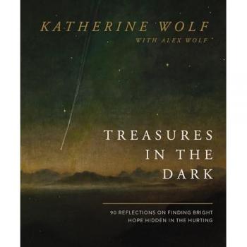 Treasures in the Dark : 90 Reflections on Finding Bright Hope Hidden in the Hurting