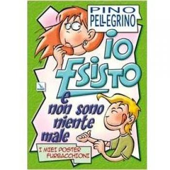 Io esisto e non sono niente male. I miei poster furbacchioni
