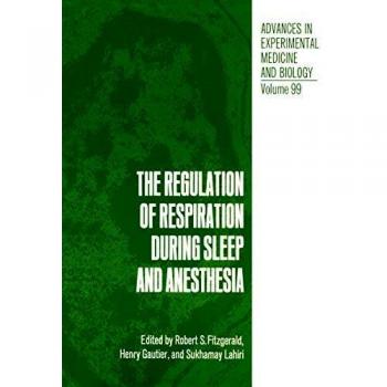The Regulation of Respiration During Sleep and Anesthesia (Advances in Experimental Medicine and Biology (99), Band 99)