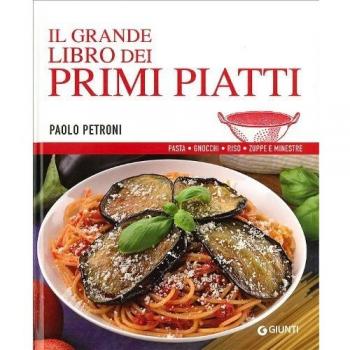 Il grande libro dei primi piatti