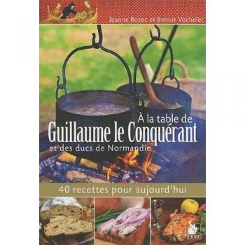 A La Table De Guillaume Le Conquerant