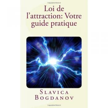 Loi De L¿Attraction : Guide Pratique.
