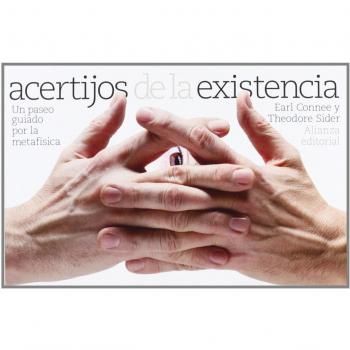 Acertijos de la existencia: Un paseo guiado por la metafísica (Tapa blanda).
