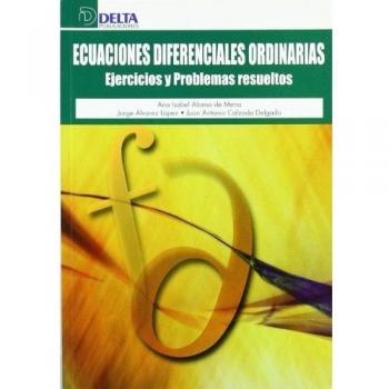 ECUACIONES DIFERENCIALES ORDINARIAS. EJERCICIOS Y PROBLEMAS