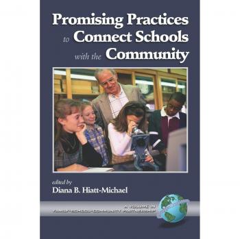 Information Age Publishing Inc. Promising Practices to Connect Schools