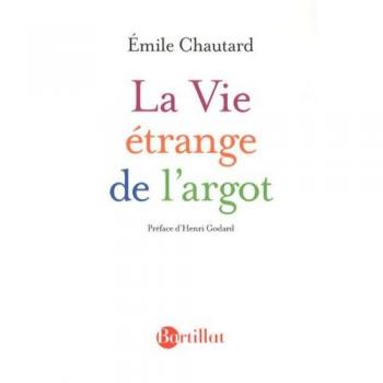 La Vie étrange de l'argot