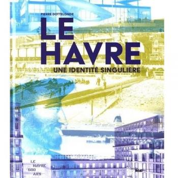 Le Havre : Une identité singulière