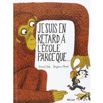 Je suis en retard à l'école parce que...