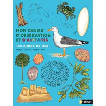 Mon cahier d'observation et d'activités les bords de mer