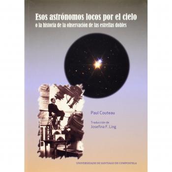 Esos astrónomos locos por el cielo o la historia d