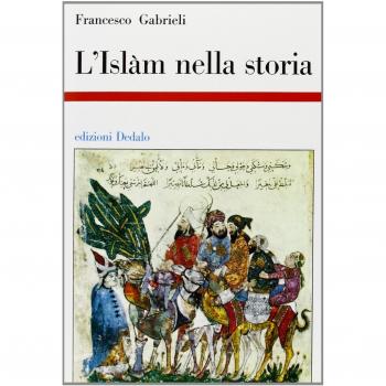 L' islam nella storia. Saggi di storia e storiografia musulmana