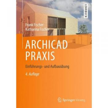 ARCHICAD PRAXIS: Einführungs