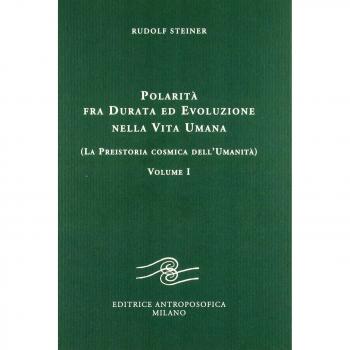 Polarità fra durata ed evoluzione nella vita umana. La preistoria cosmica dell'umanità