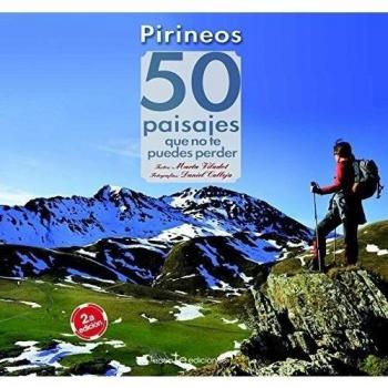 Pirineos : 50 paisajes que no te puedes perder