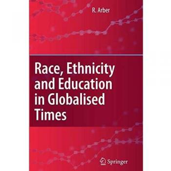 Race Ethnicity and Education in Globalised Times